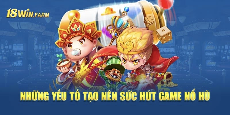 Nhiều ưu điểm thu hút đông đảo người tham gia tại 18WIN